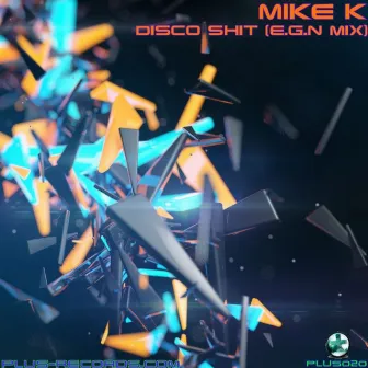 Disco Shit by Mike K