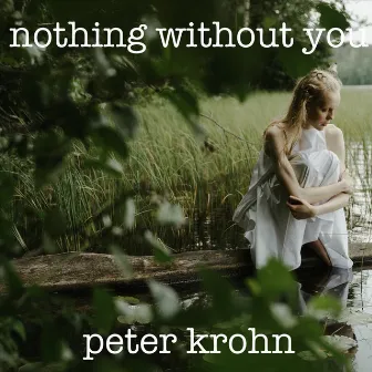 Nothing Without You by Peter Krohn