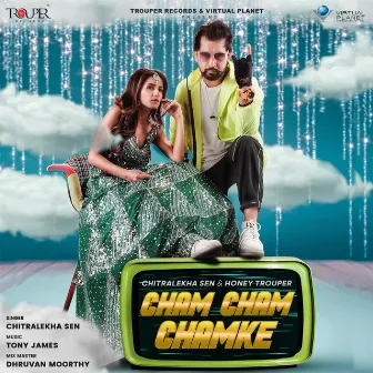 Cham Cham Chamke by Honey Trouper