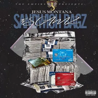 Sandwich Bagz & Scamz by Jesus Montana