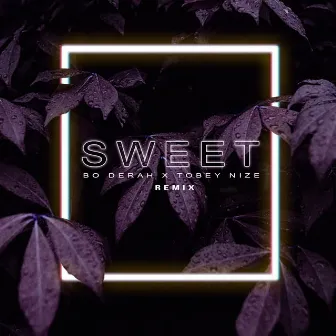 Sweet (Remix) by Bo Derah