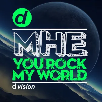 You Rock My World by MHE