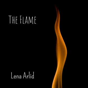 The Flame by Lena Arlid