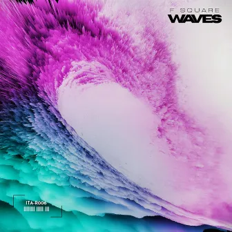 Waves by F Square