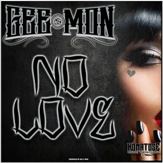 No Love by GEE $ MON