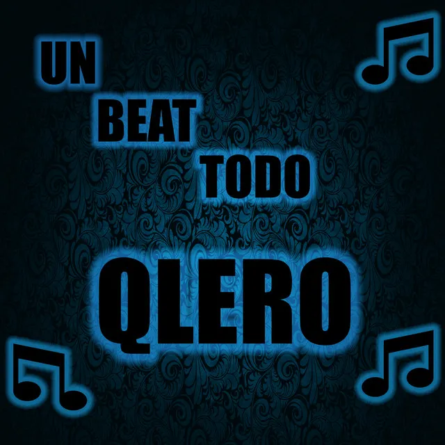 Un Beat Todo Qlero