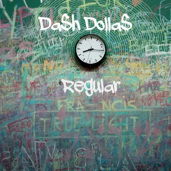 Regular by Da$h Dolla$