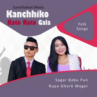 Kanchhiko Rato Rato Gala by Rupa Gharti Magar