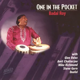 One In The Pocket by Badal Roy