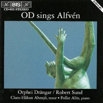 Alfvén: Choral & Vocal Music by Orphei Drängar