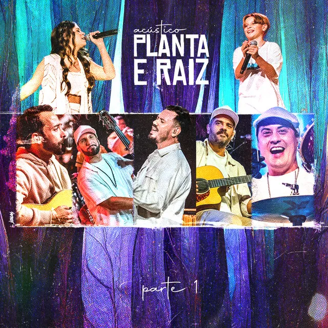 Acústico Planta e Raiz 2022, Pt. 1