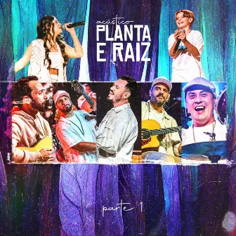 Acústico Planta e Raiz 2022, Pt. 1 by Planta E Raiz