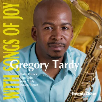 With Songs of Joy by Gregory Tardy