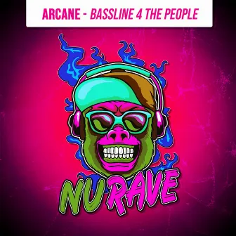 Bassline 4 The People by Arcane