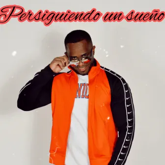 Persiguiendo un sueño by Rafy Way