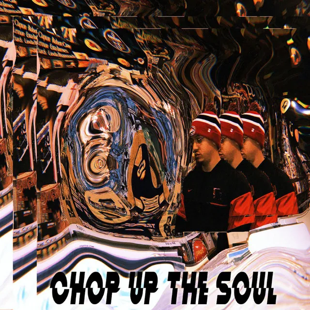 Chop Up the Soul