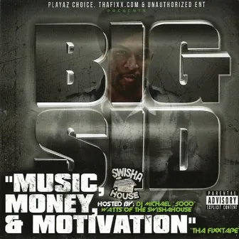 Money, Music, & Motivation by Big Sid