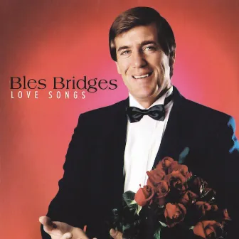 Love Songs by Bles Bridges