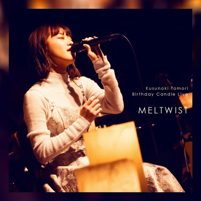 Kusunoki Tomori Birthday Candle Live「MELTWIST」