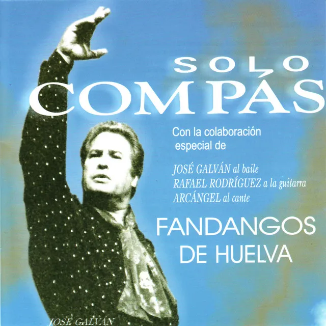 Solo Compas - Fandangos De Huelva