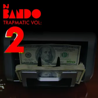 Trapmatic Vol. 2 by DJ Bando