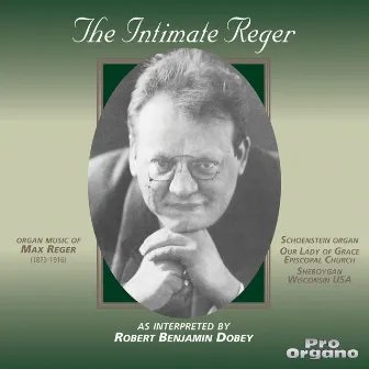 The Intimate Reger by Robert Benjamin Dobey