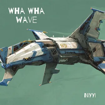 Wha Wha Wave by Niyyi