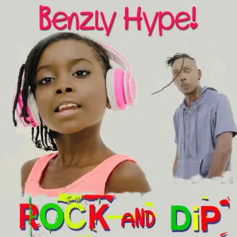 Rock and Dip by Benzly Hype