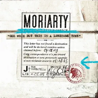 Gee Whiz But This Is a Lonesome Town by Moriarty