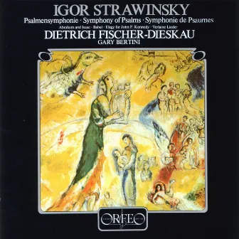 Stravinsky: Symphony of Psalms, 2 Poèmes de Paul Verlaine, Babel, Abraham and Isaac & Elegy for J.F.K. by Gary Bertini