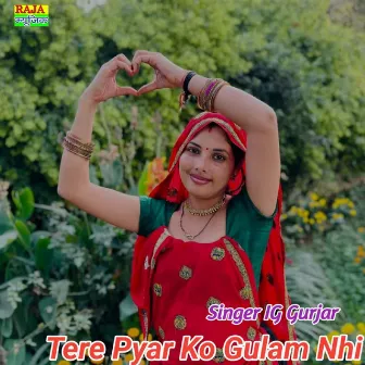 Tere Pyar Ko Gulam Nhi by 