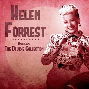 Anthology: The Deluxe Collection (Remastered) by Helen Forrest