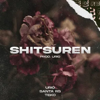 Shitsuren by Santa Rs