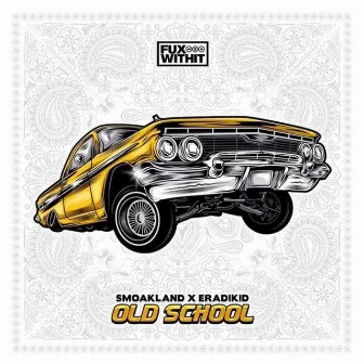 Old School by Eradikid