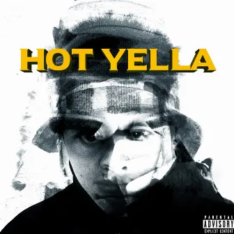 HOT YELLA by Yella Flat Boys