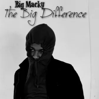 The Big Difference EP by Big Macky