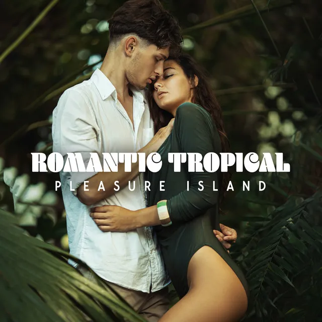 Romantic Tropical Pleasure Island