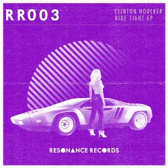 Ride Tight EP by Clinton Houlker