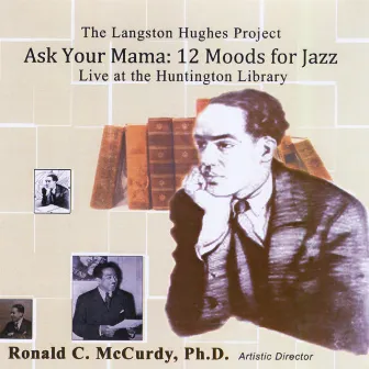 Ask Your Mama: 12 Moods for Jazz (Live at the Huntington Library) by The Langston Hughes Project