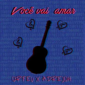 Vocês Vão Amar by Orfeu