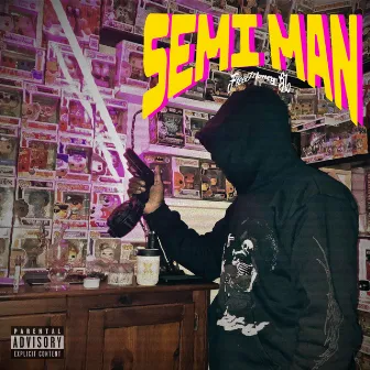 Semi Man by FreeMoney Glo