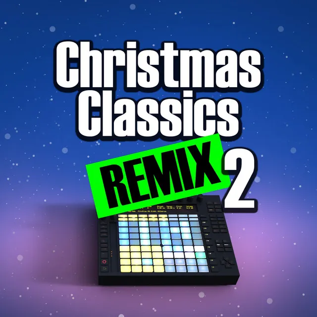 Christmas Classics Remix Vol.2