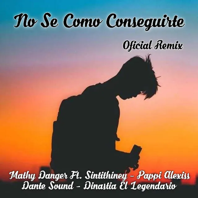 No Se Como Conseguirte (Remix)