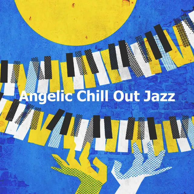 Angelic Chill Out Jazz