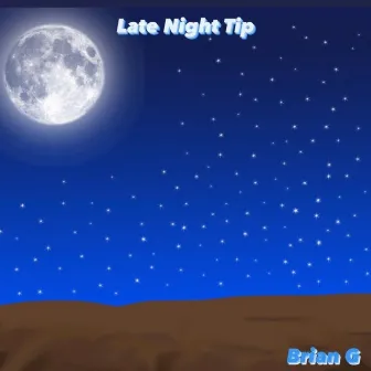 Late Night Tip by Brian G