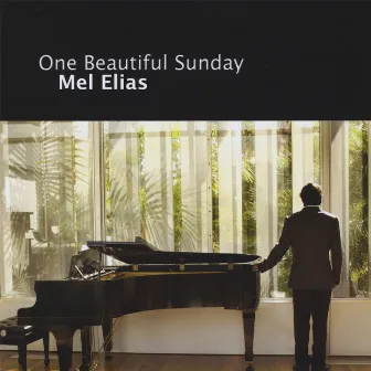 One Beautiful Sunday by Mel Elias