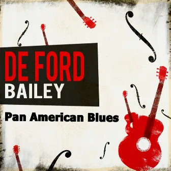 Pan American Blues by Deford Bailey