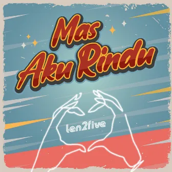 Mas Aku Rindu by Ten2Five