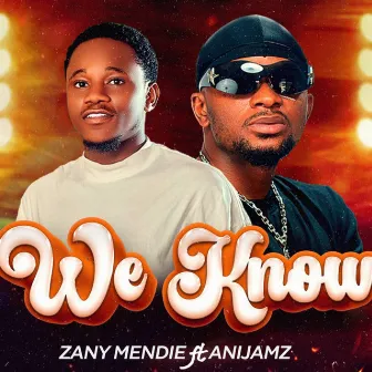 We Know by Zany Mendie