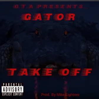 Take Off by Gator